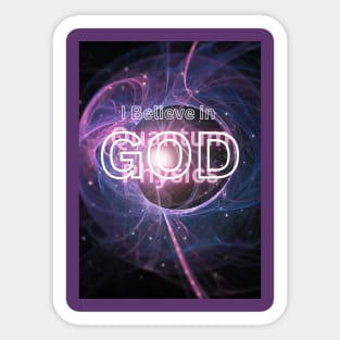 I Believe in GOD / Quantum Physics Sticker